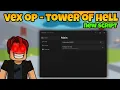 NEW VEX OP-TOWER OF HELL TOWER OF HELL SCRIPT GODMODE TELEPORT TO TOP AND MORE NO BAN