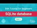 B4A SQLite database tutorial for beginners - part 1