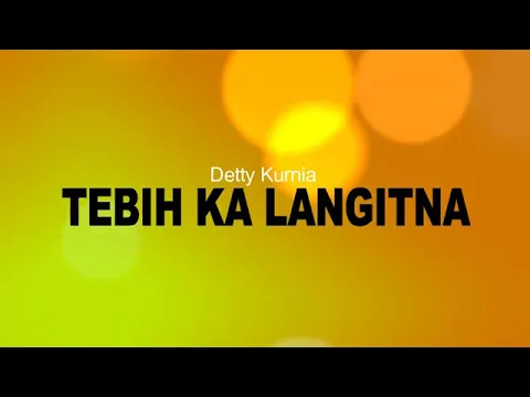 Download MP3 TEBIH KA LANGITNA - Karaoke Pop Sunda Jernih - Detty Kurnia