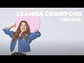 Download Lagu Leanna Crawford - Uncool (Official Audio)