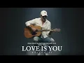 LOVE IS YOU - RASELHITS ( OFFICIAL LYRIC VIDEO )