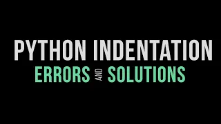 python indentation How to fix python indentation ERROR Part