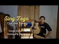 Download Lagu SING TEGO - Cipt. Alm Koming | Cover Zidan Az | Accoustic Version