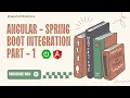 Spring Boot and Angular Integration - Part 1 Java Tech Solutions