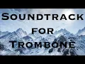 Soundtrack for Trombone \u0026 Orchestra (Digital Accompaniment)