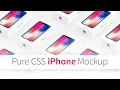 Pure CSS iPhone X Mockup CSS isometric Design With Hover Effects