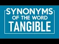 Synonyms of Tangible