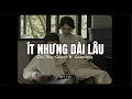 Lagu Ít Nhưng Dài Lâu - Chu Thuý Quỳnh x Quanvrox「Lo - Fi Ver.」/ Official Lyrics Video