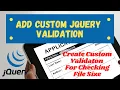 jquery custom valiation validate file size and extension at client side