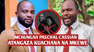 MCHUNGAJI PASCHAL CASSIAN ATANGAZA KUACHANA NA MKEWE AACHIA WIMBO WA AM SINGLE MASHABIKI WAMJIA JUU  MCHUNGAJI PASCHAL CASSIAN ATANGAZA KUACHANA NA MKEWE AACHIA WIMBO WA AM SINGLE MASHABIKI WAMJIA JUU