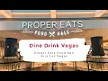 Is Proper Eats the Best Food Hall in Vegas