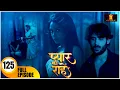 Download Lagu Pyaar Kii Raahein | New Episode 125 | Dangal Tv | New Hindi Tv Serial Of 2025