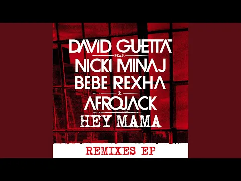 Download MP3 Hey Mama (feat. Nicki Minaj, Bebe Rexha & Afrojack) (Afrojack Remix)