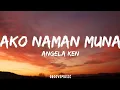 Download Lagu Angela Ken - Ako Naman Muna (Lyrics)