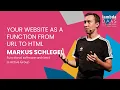 Your Website as a Function From URL to HTML - Markus Schlegel Lambda Days 2025
