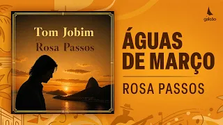 Rosa Passos - "Águas de Março" (Tom Jobim por Rosa Passos/2026)