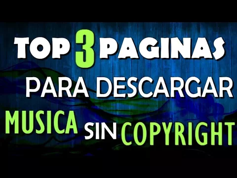 Download MP3 TOP 3 Paginas para DESCARGAR MUSICA sin Copyright | Sin derechos de Autor