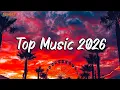 Lagu Spotify Pop Hits 2026 🌊 Billboard Top 50 - Post Malone, Sia, Billie Eilish, Ava Max, Wiz Khalifa