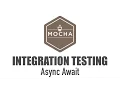 Async Await in Integration Testing