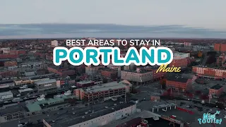 Portland Maine Travel Guide Best Neighborhoods