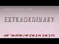 extraordinary - pronunciation Examples in sentences and phrases