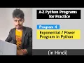 Exponential program in python Write a program to find exponential of a number in python