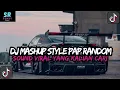 Lagu DJ MASHUP CAMPURAN STYLE PAP RANDOM DJ CAMPURAN REMIX VIRAL TIKTOK TERBARU SLOW MENGKANE