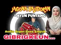 Download Lagu JAGOANA BAJIDOR || AYUN PUNTANG || CIBRIGKEUN‼️