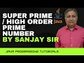 Super Prime High Order Prime Number practical exam ISC LOOPING CLASS 11 CLASS 12