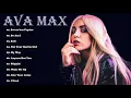 Download Lagu Ava Max Greatest Hits Full Album 2019 - Best Songs Of Ava Max full Playlist 2019