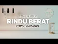 Lagu CAMELIA MALIK - RINDU BERAT KOPLO KARAOKE