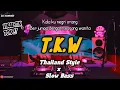 Download Lagu DJ TKW THAILAND STYLE X SLOW BASS || YANG LAGI VIRAL DI TIK TOK - KALA KU DI NEGRI ORANG