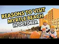 Reasons to Visit Myrtle Beach in October Festivals Weather Hotel Deals