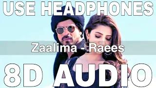 Download Zaalima (8D Audio) || Raees || Arijit Singh || Harshdeep Kaur || Shah Rukh Khan, Mahira Khan MP3