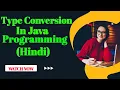 Why The Topic-Type Conversion came In Java By PrashantSir CPS