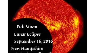 Full Moon Lunar Eclipse September 16th 2016 Picses