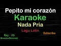 Lagu PEPITO MI CORAZON-Lagu Latin|KARAOKE NADA PRIA​⁠ -Male-Cowok-Laki-laki@ucokku