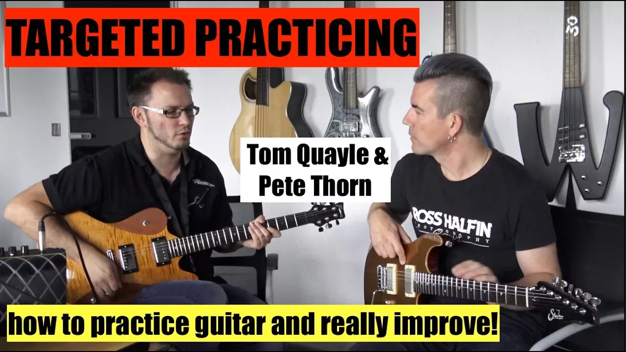 TARGETED PRACTICING Guitar lesson with Tom Quayle/Pete Thorn GuitCon 2017