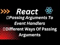 Passing Arguments to Event Handlers in React JS Hindi Handling Events in ReactJS Part-7