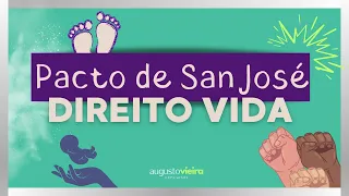 Pacto San José I Direito Vida I Art. 4º da Convenção Americana Direitos Humanos