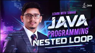 L15 Mastering Java Loops Nested Loop Explained Bangla Tutorial