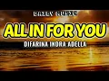 Download Lagu All In For You | Difarina Indra Adella [Lirik Lagu]