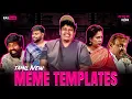 Tamil New Meme Templates RA-1 MEMES Templates 26-03-25 31-03 Trending Memes Dank Memes
