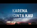 Bunga Citra Lestari - Karena Kucinta Kau I Lirik Lagu