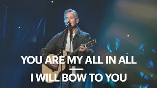 you are my all in all i will bow to you ft bob fitts u0026 new creation worship