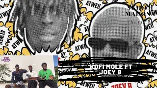 kofi mole ft joey b atwei video reaction molemondays