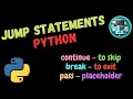Jump Statements - Break Continue and Pass in Python Explained in English Free Coding
