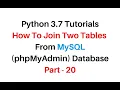 Python 3 Join Two Tables From MySQL phpMyAdmin 4 7 Database