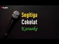 Lagu Cokelat - Segitiga (Karaoke)