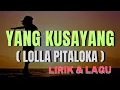 Download Lagu Lolla Pitaloka  ~Yang Kusayang (Lirik \u0026 Lagu)